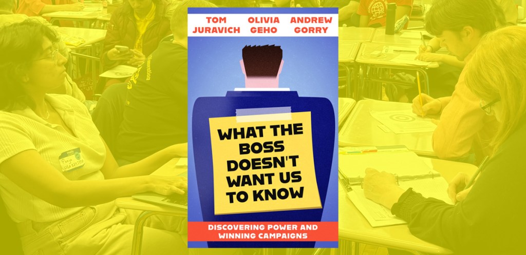 To Build our Power, We Must First Understand our Employer’s&nbsp;Power